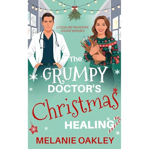 The Grumpy Doctor's Christmas Healing