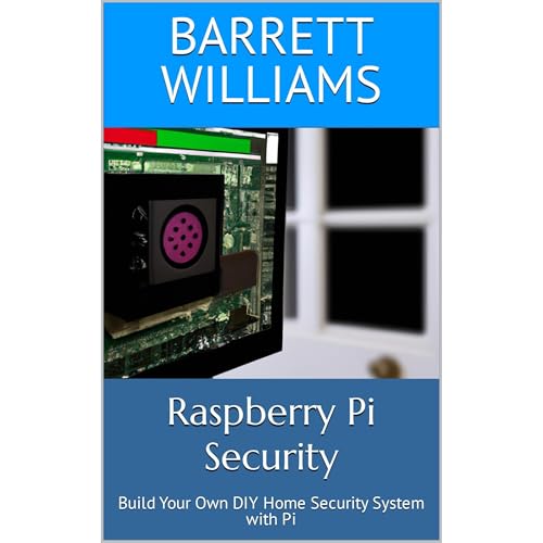 Raspberry Pi Security by Barrett Williams