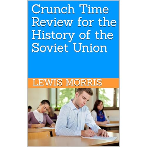 Crunch Time Review for the History of the Soviet Union