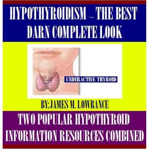 Hypothyroidism-The Best Darn Complete Look