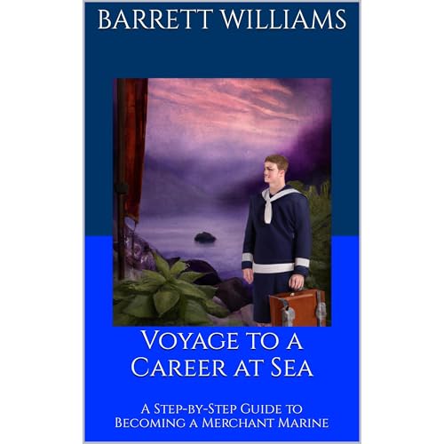 Voyage to a Career at Sea by Barrett Williams