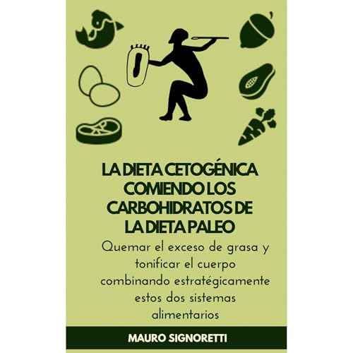 La dieta cetogénica comiendo los carbohidratos de la Dieta Paleo