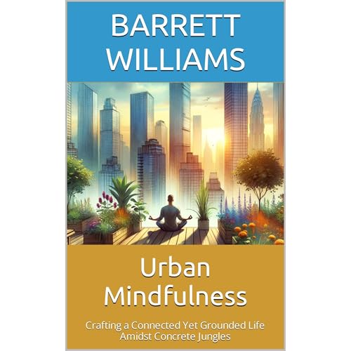 Urban Mindfulness by Barrett Williams