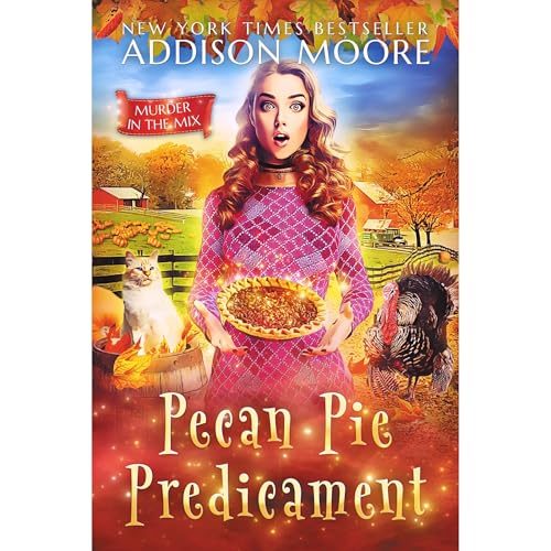 Pecan Pie Predicament by Addison Moore