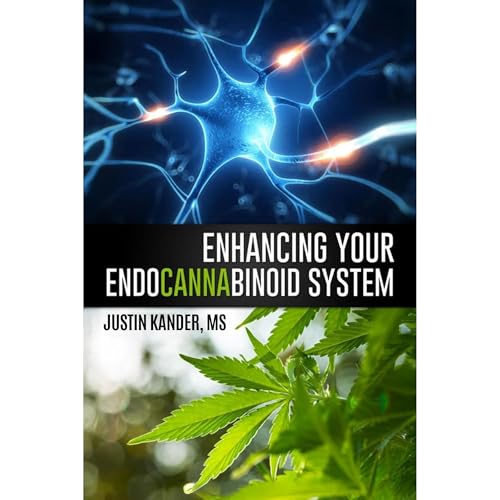 Enhancing Your Endocannabinoid System by Justin Kander