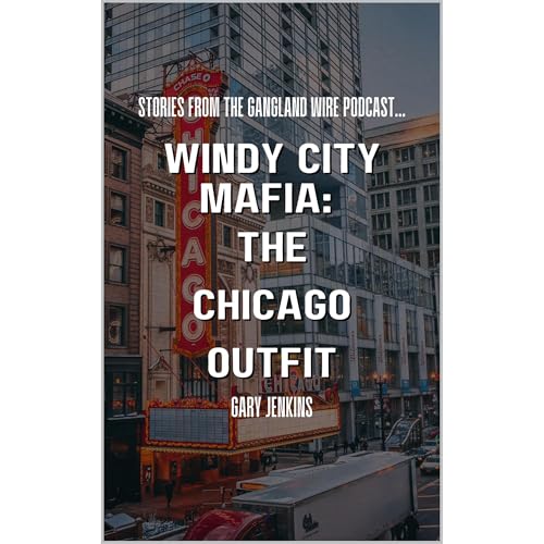 Windy City Mafia: The Chicago Outfit