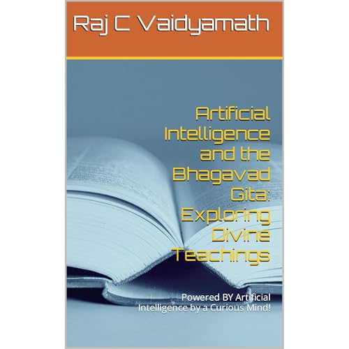 Artificial Intelligence and the Bhagavad Gita: Exploring Divine Teachings