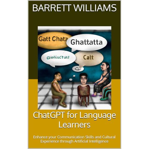 ChatGPT for Language Learners by Barrett Williams