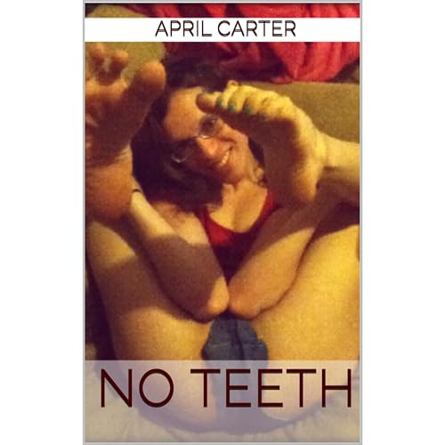 No Teeth by April Carter