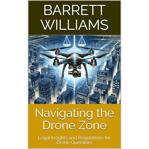 Navigating the Drone Zone by Barrett Williams