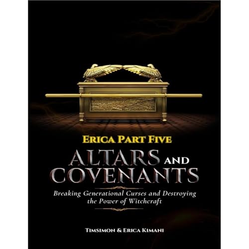 Erica Part 5 Altars & Covenants