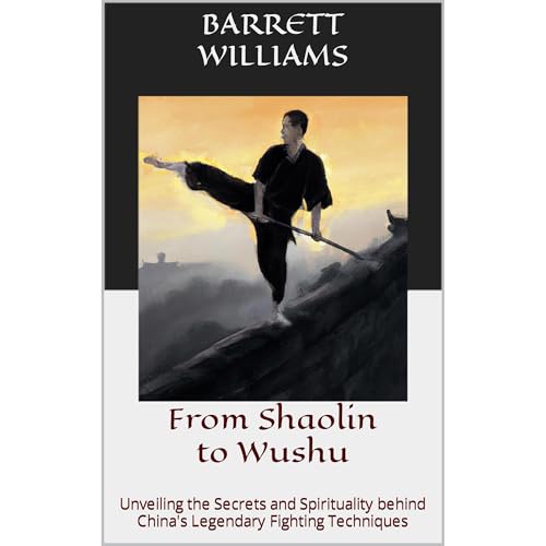 From Shaolin to Wushu by Barrett Williams