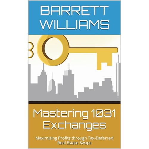 Mastering 1031 Exchanges by Barrett Williams