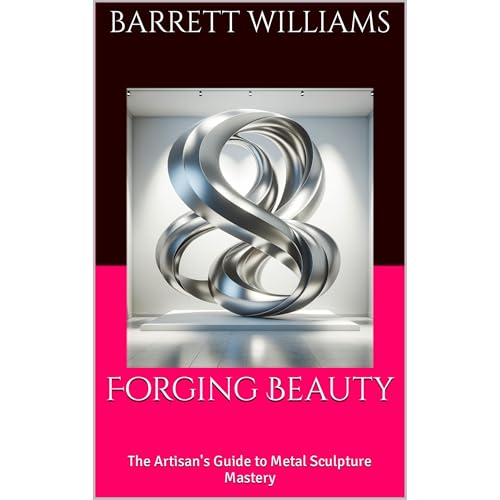 Forging Beauty by Barrett Williams