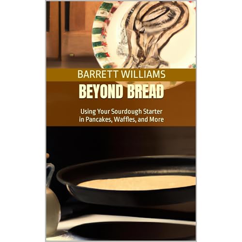 Beyond Bread by Barrett Williams