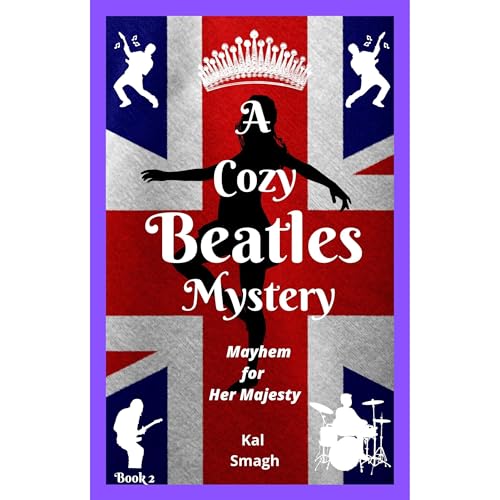 Mayhem for Her Majesty by Kal Smagh