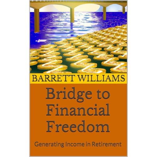 Bridge to Financial Freedom by Barrett Williams