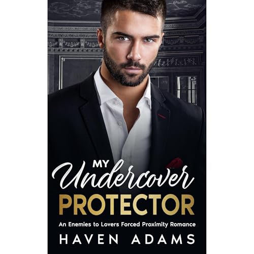 My Undercover Protector by Haven Adams