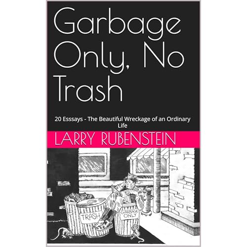 Garbage Only, No Trash