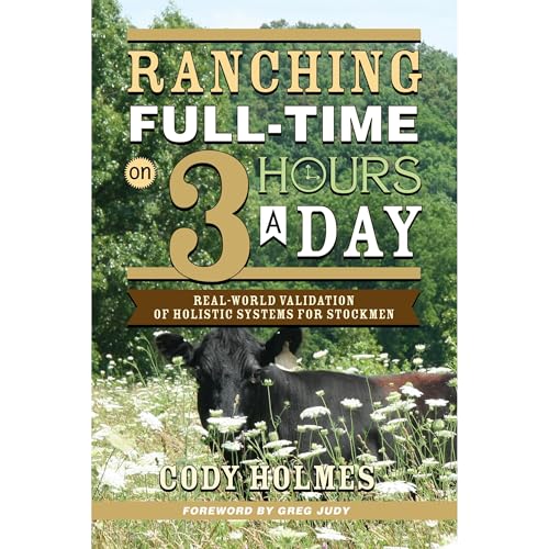 Ranching Full-Time on Three Hours a Day