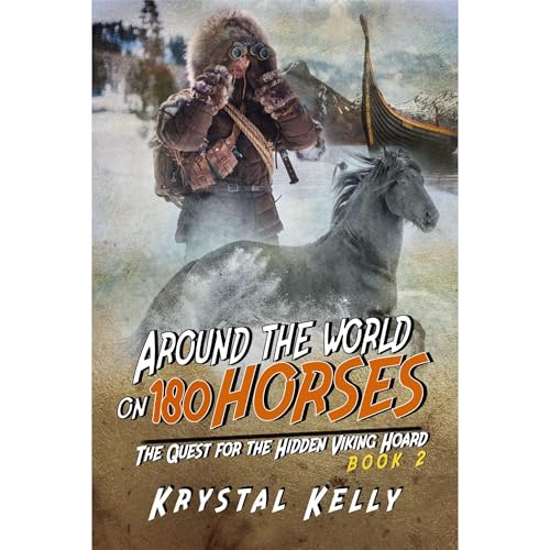 Around the World on 180 Horses - Book 2