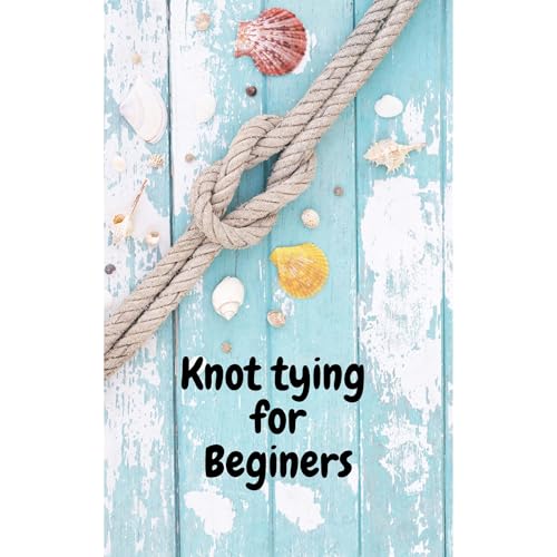 Knot Tying for Beginners