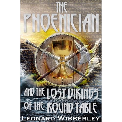 The Phoenician and the Lost Vikings of the Round Table