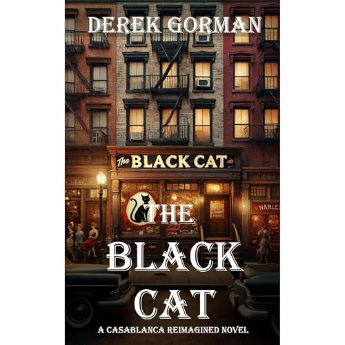 The Black Cat: A Casablanca Reimagined Novel