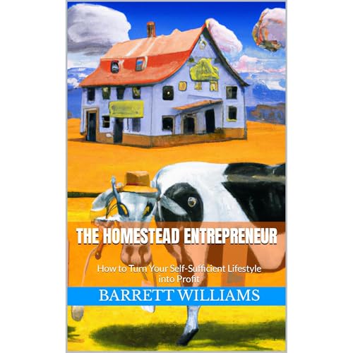 The Homestead Entrepreneur by Barrett Williams