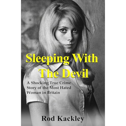 Sleeping With The Devil by Rod Kackley