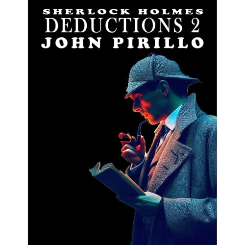 Sherlock Holmes, Deductions 2 by John Pirillo