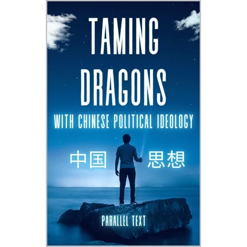 Taming Dragons with Chinese Political Ideology