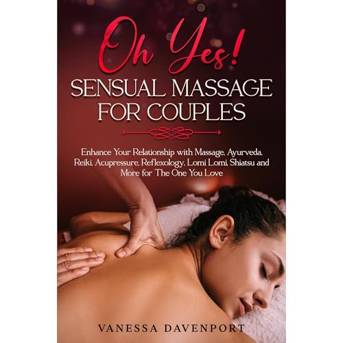 Oh Yes! Sensual Massage for Couples by Vanessa Davenport