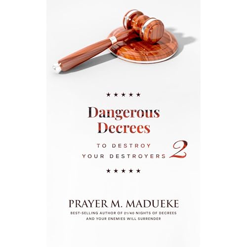 Dangerous Decrees to Destroy Your Destroyers (Book 2)