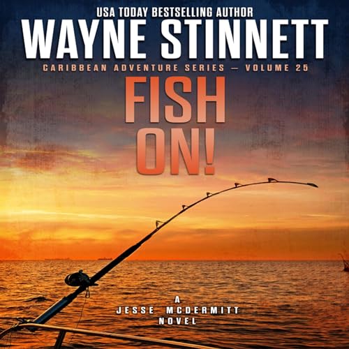 Fish On! by Wayne Stinnett