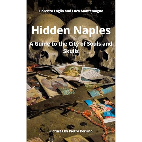 Hidden Naples by Fiorenzo Foglia