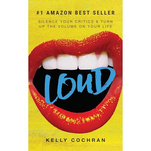 LOUD by Kelly Cochran