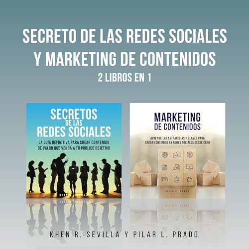 Secretos De Las Redes Sociales y Marketing de Contenidos: 2 Libros en 1 [Secrets of Social Networks and Content Marketing: 2 Books in 1]