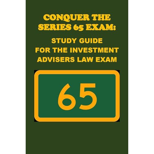 Conquer the Series 65 Exam: Study Guide for the Investment Advisers Law Exam by Philip Martin McCaulay