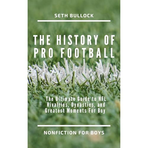The History of Pro Football by Seth Bullock