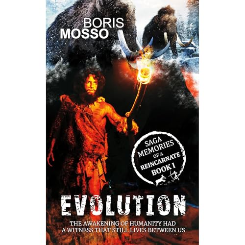 Memories of a Reincarnated - EVOLUTION by Boris Mosso
