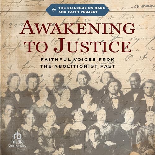 Awakening to Justice by The Dialogue on Race and Faith Project