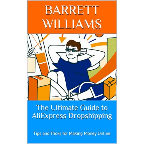 The Ultimate Guide to AliExpress Dropshipping by Barrett Williams