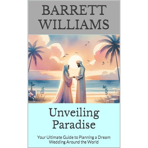 Unveiling Paradise by Barrett Williams