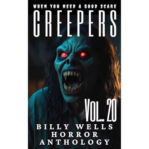 Creepers- Volume 20 by Billy Wells