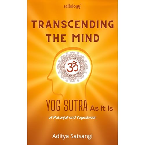 Transcending the Mind by Aditya Satsangi