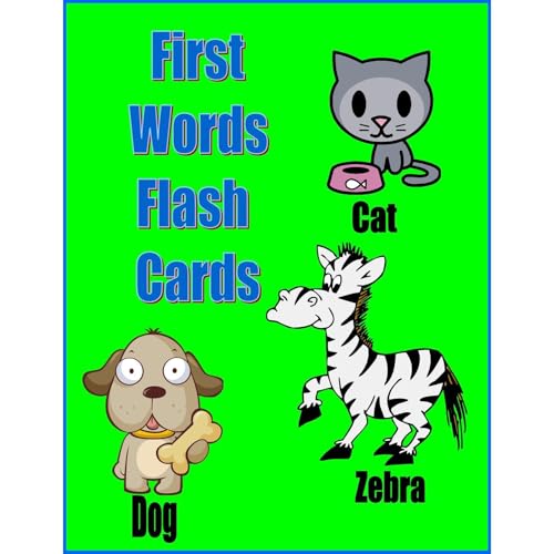 First Words Flash Card Book: Teach Your Elementary or Home Schooling Child to Read Faster by Jess Tiffany