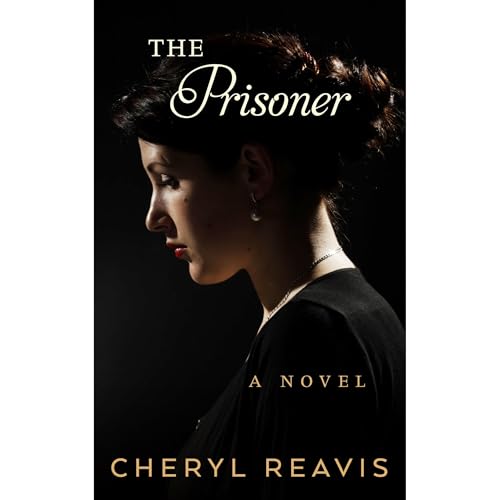 The Prisoner: Original Version Plus Lost Chapters by Cheryl Reavis