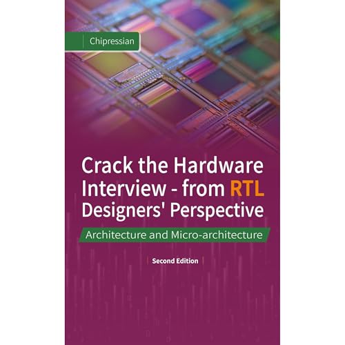 Crack the Hardware Interview - from RTL Designers' Perspective by Chipressian