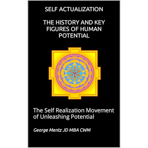 Self Actualization - The History and Key Figures of Human Potential
